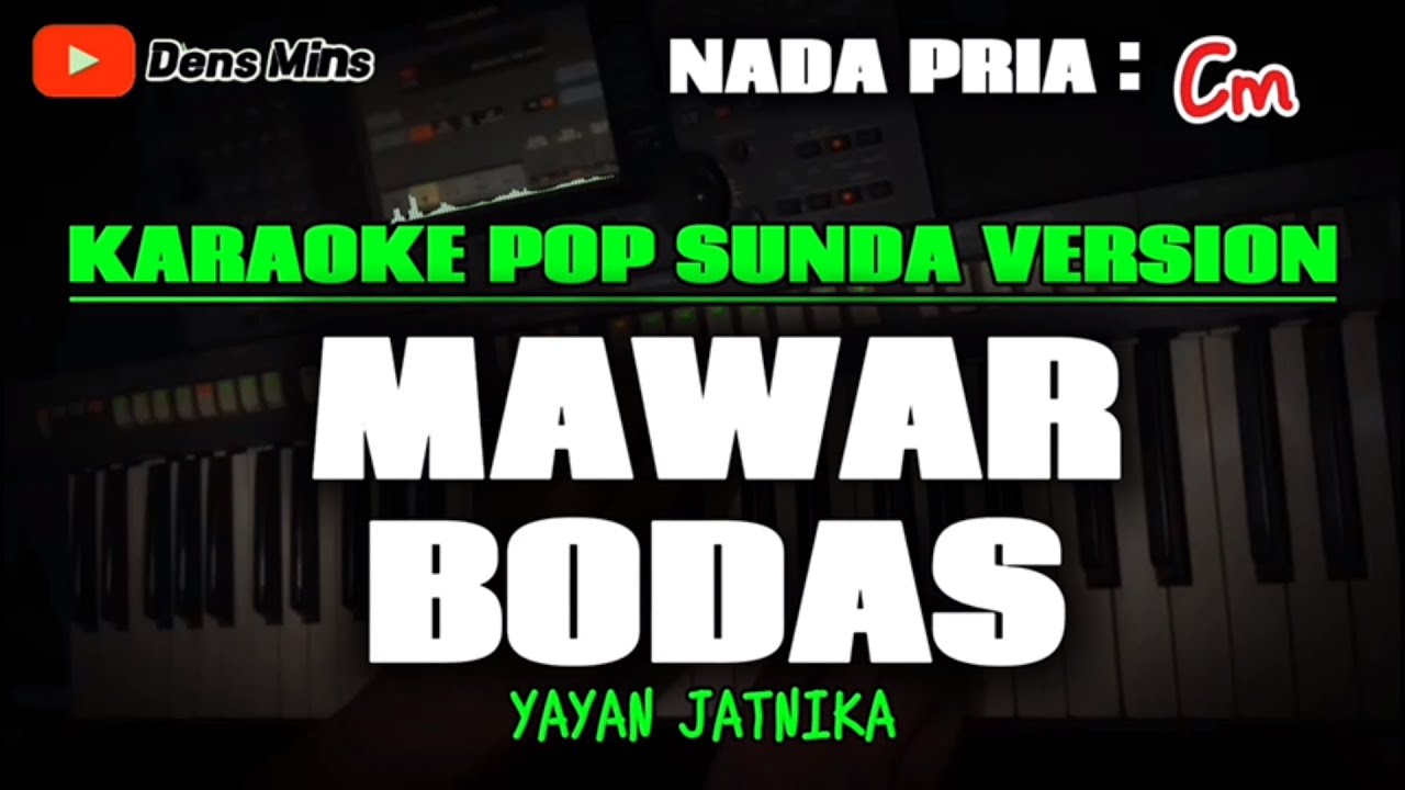 MAWAR BODAS ~ YAYAN JATNIKA || KARAOKE POP SUNDA VERSION ~ NADA PRIA