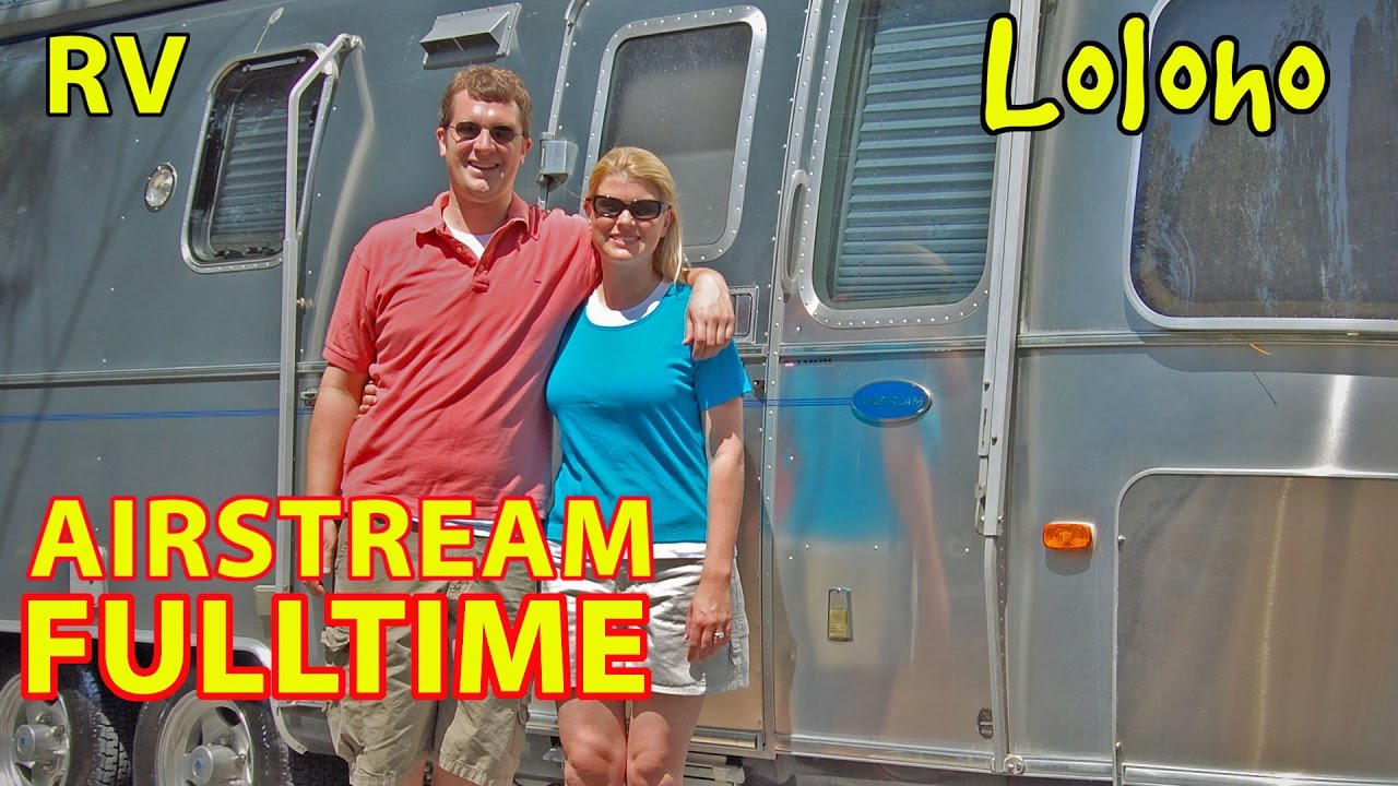 Fulltime Airstream RV Camping as a Married Couple -- AFTER 3 MONTHS