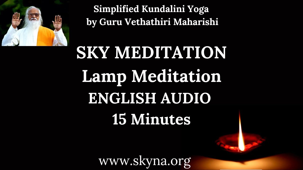 Lamp Meditation | Vethathiri SKY YOGA | ENGLISH AUDIO GUIDE | 15 Minutes | Be Blessed !