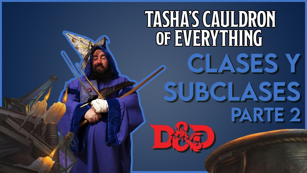🏰Dungeons & Dragons🐉 El Caldero de Todo de Tasha 🔮 Clases y Subclases Parte 2