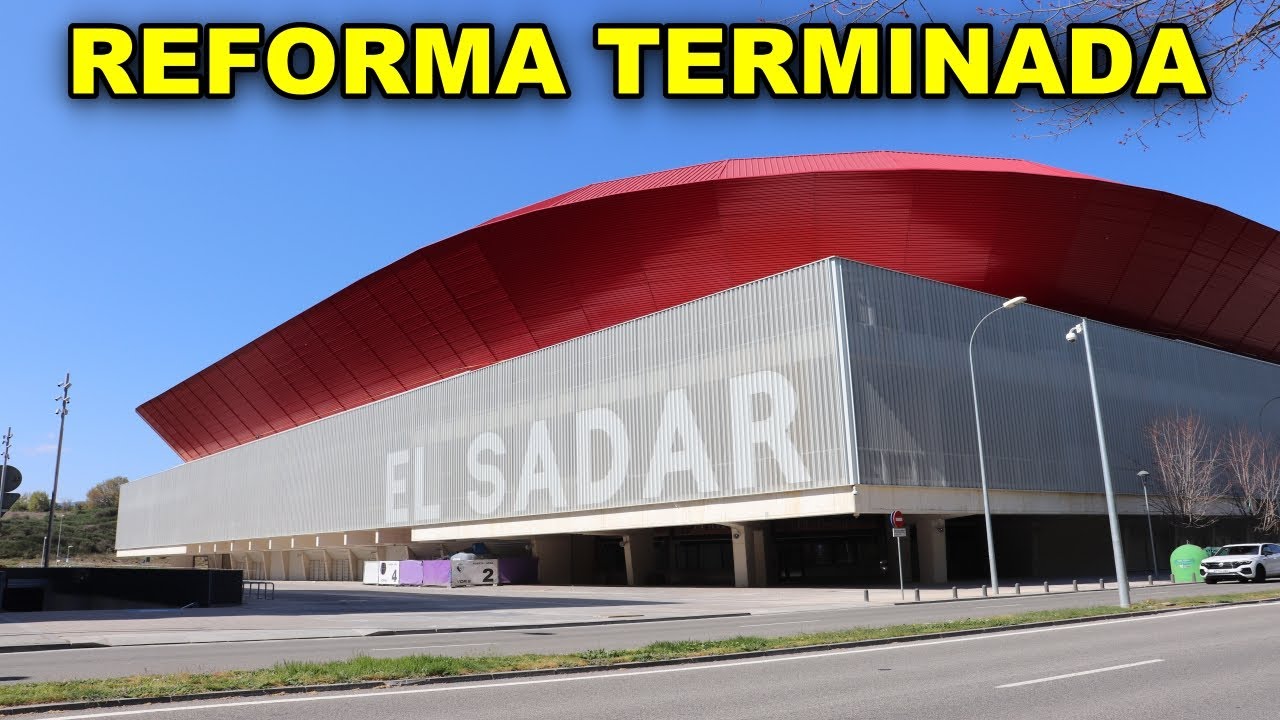 ASÍ HA QUEDADO LA REFORMA FINAL de EL SADAR 😍