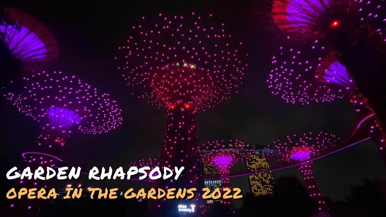 Gardens By The Bay - Garden Rhapsody - Opera in the gardens 2022