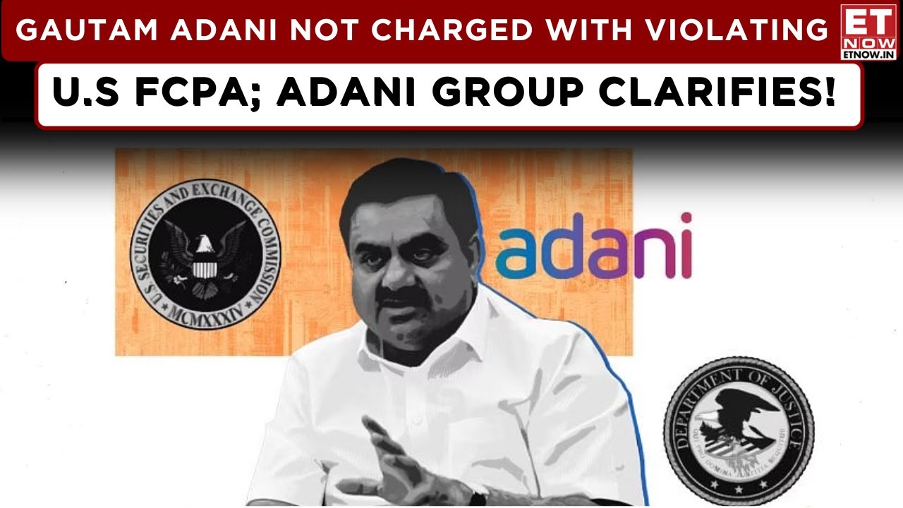 Adani Group Clarifies On US Indictment Bribery Case | 'Clears Gautam & Sagar Adani From Charges...'