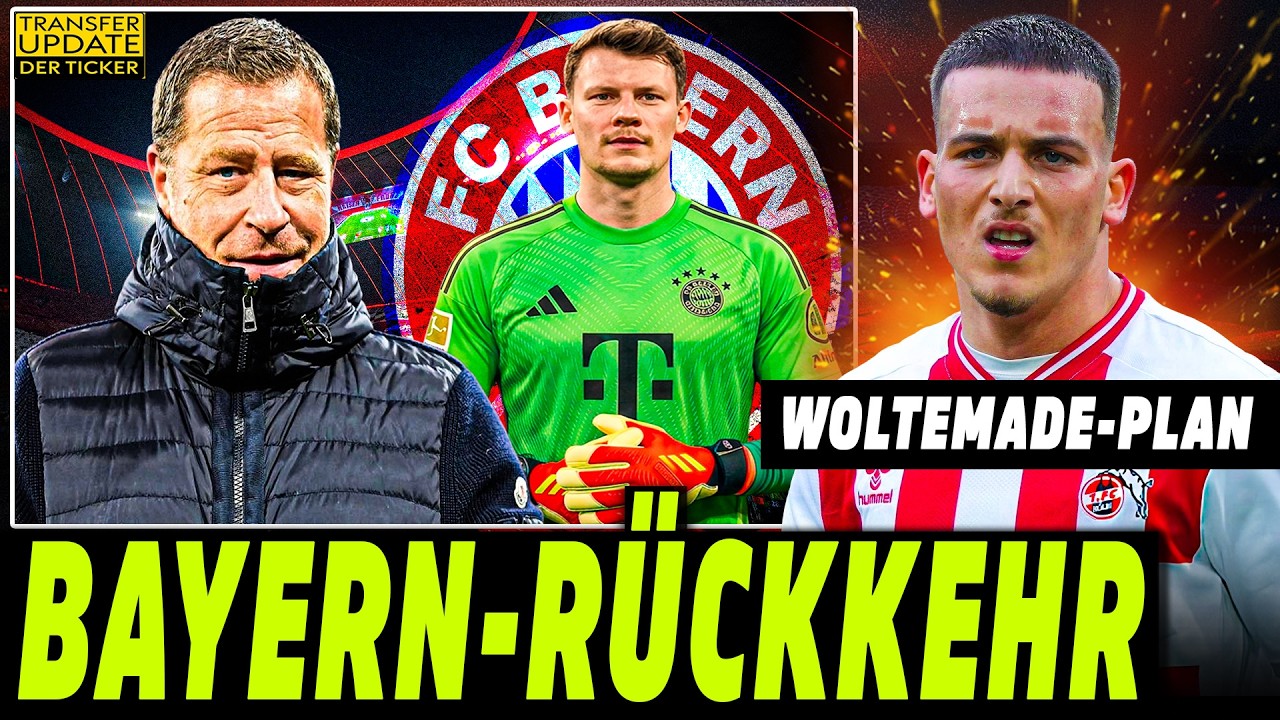 BAYERN-R&Uuml;CKKEHR von N&Uuml;BEL - WOLTEMADE-PLAN mit EL MALA | TRANSFER UPDATE