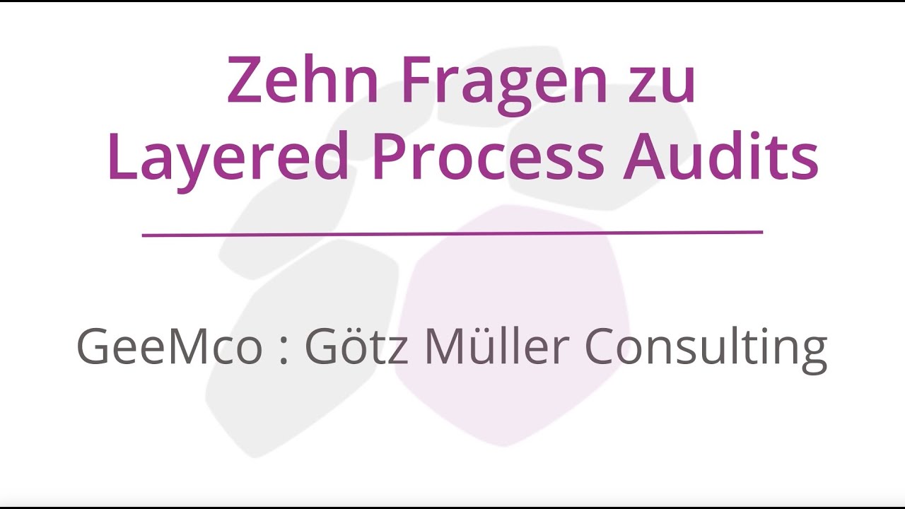 Zehn Fragen zu Layered Process Audits (LPA)