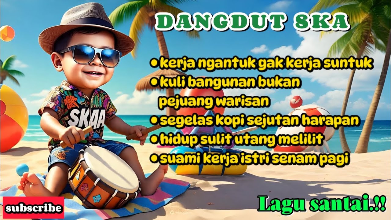 Kumpulan musik dangdut ska🎵|kerja ngantuk gak kerja suntuk|musik santai sehari-hari!!☀️☕️
