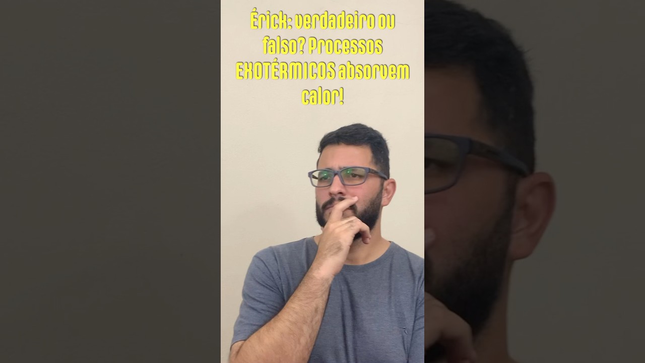 Processos exotérmicos ABSORVEM calor? 