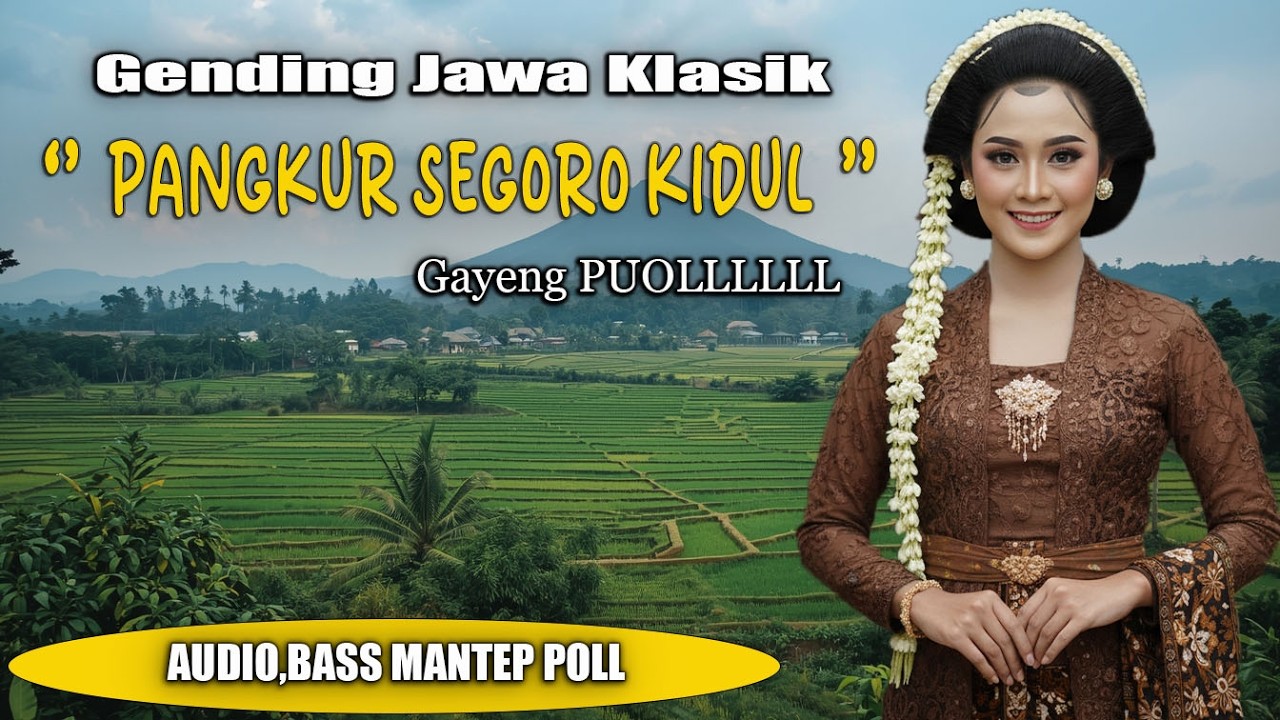 GENDING JAWA  _ PANGKUR SEGORO KIDUL_ || UYON UYON KONCO LEYEH-LEYEH NGLARAS NYAMLENG MANTEPE PUOLLL
