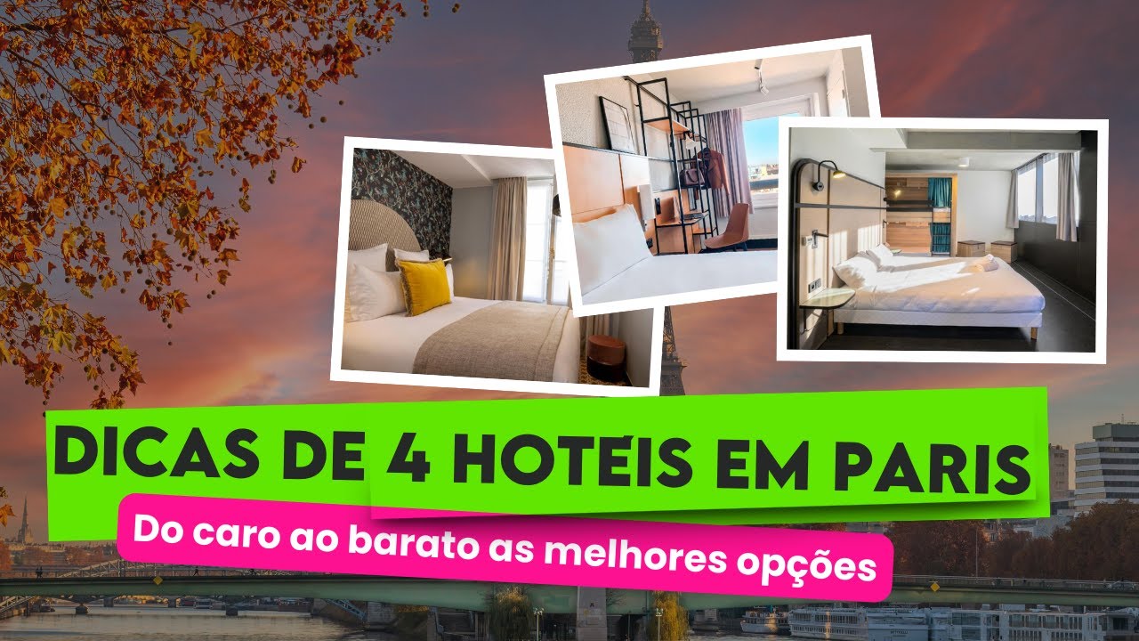 🟢 4 HOTÉIS EM PARIS PRA VOCÊ SE HOSPEDAR: COM PREÇOS E LOCALIZAÇÕES