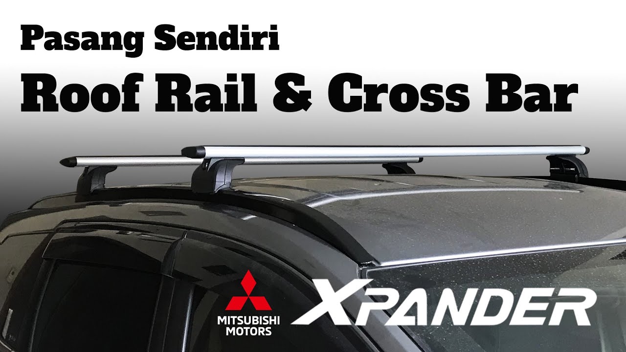 Pasang Sendiri, ROOF RAIL & CROSS BAR XPANDER