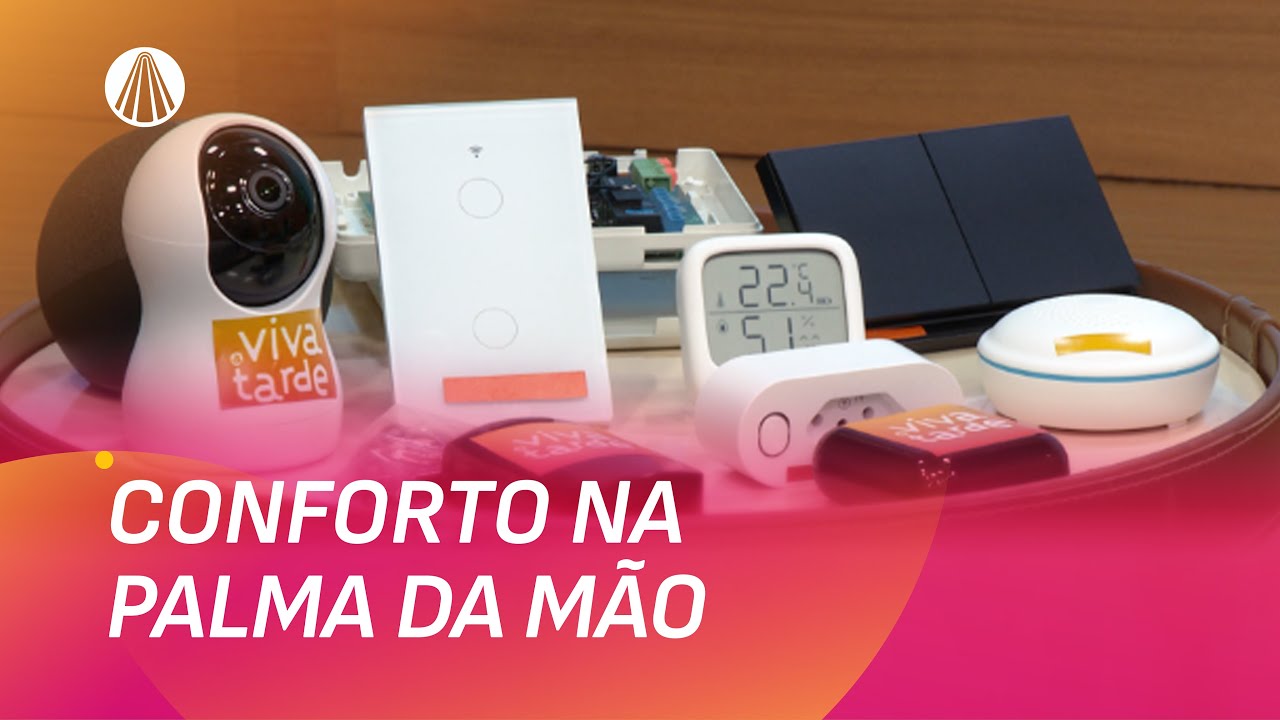 Casa inteligente: por onde começar, quanto custa e se é segura | Viva a Tarde