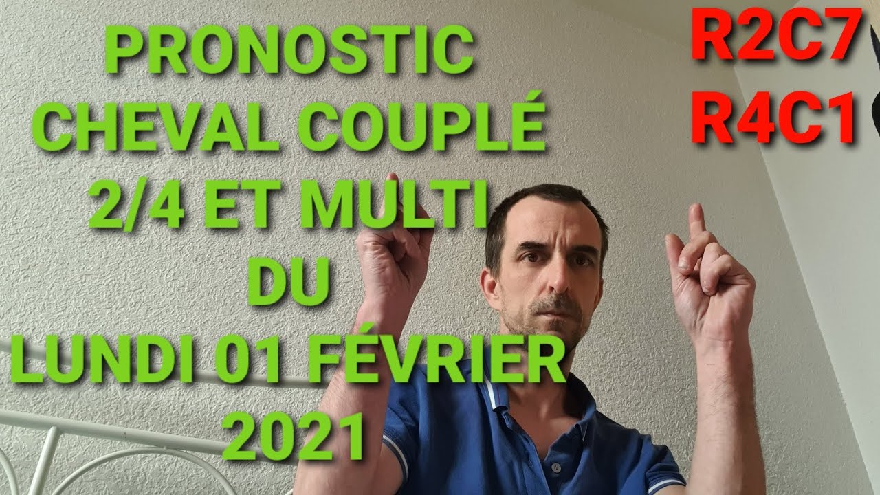 PRONOSTIC CHEVAL COUPLÉ 2/4 ET MULTI DU LUNDI 01 FÉVRIER 2021 PMU TURF