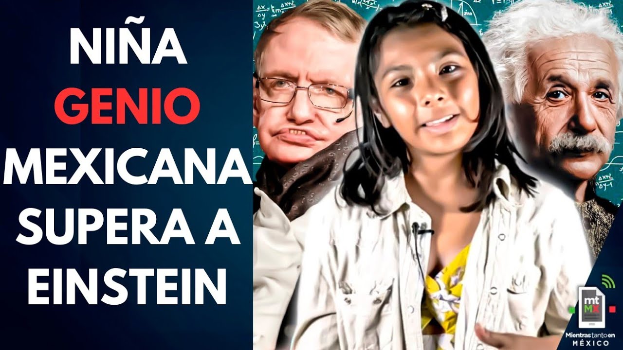 Adhara, NI&Ntilde;A GENIO mexicana con IQ mayor al de Einstein, termina maestr&iacute;a |Mientras tanto en M&eacute;xico