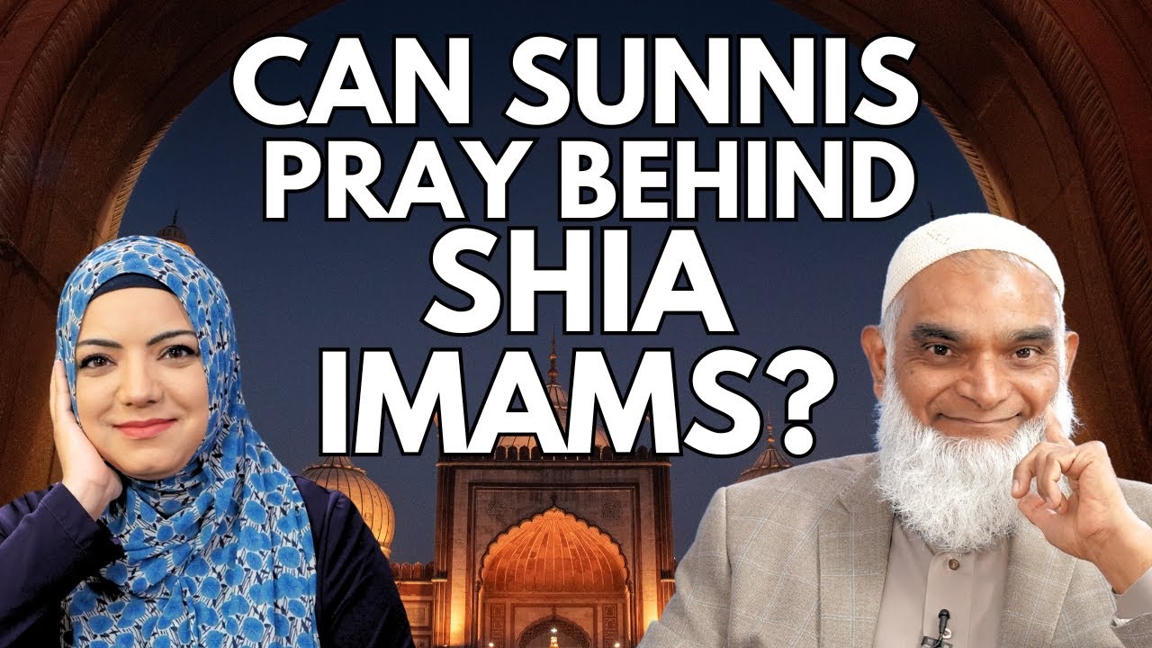 Can a Sunni Muslim Pray Behind a Shia Imam? | Dr. Shabir Ally & Dr. Safiyyah Ally