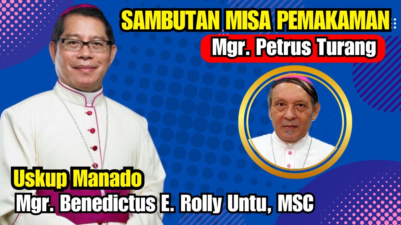 SAMBUTAN USKUP MANADO PADA MISA PEMAKAMAN MGR. PETRUS TURANG