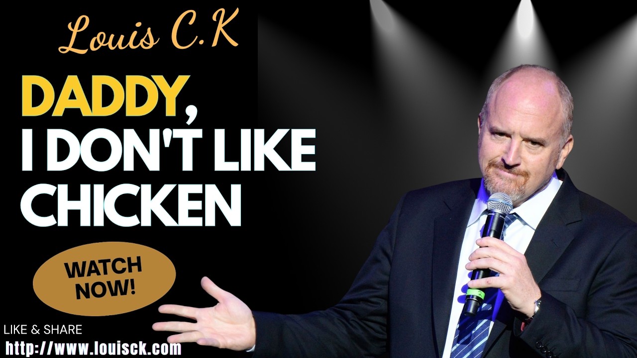 Louis C.K. EXPOSES the Brutal Truth Behind “Daddy, I Don’t Like Chicken”