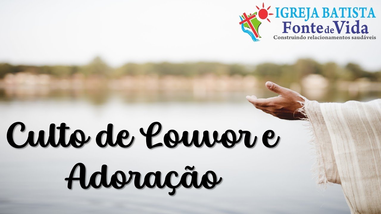 Culto de Louvor e Adoração - IBFV