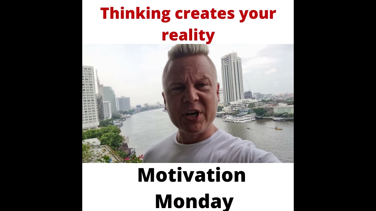 Thinking creates your reality - Rock Your Day Motivation Monday
