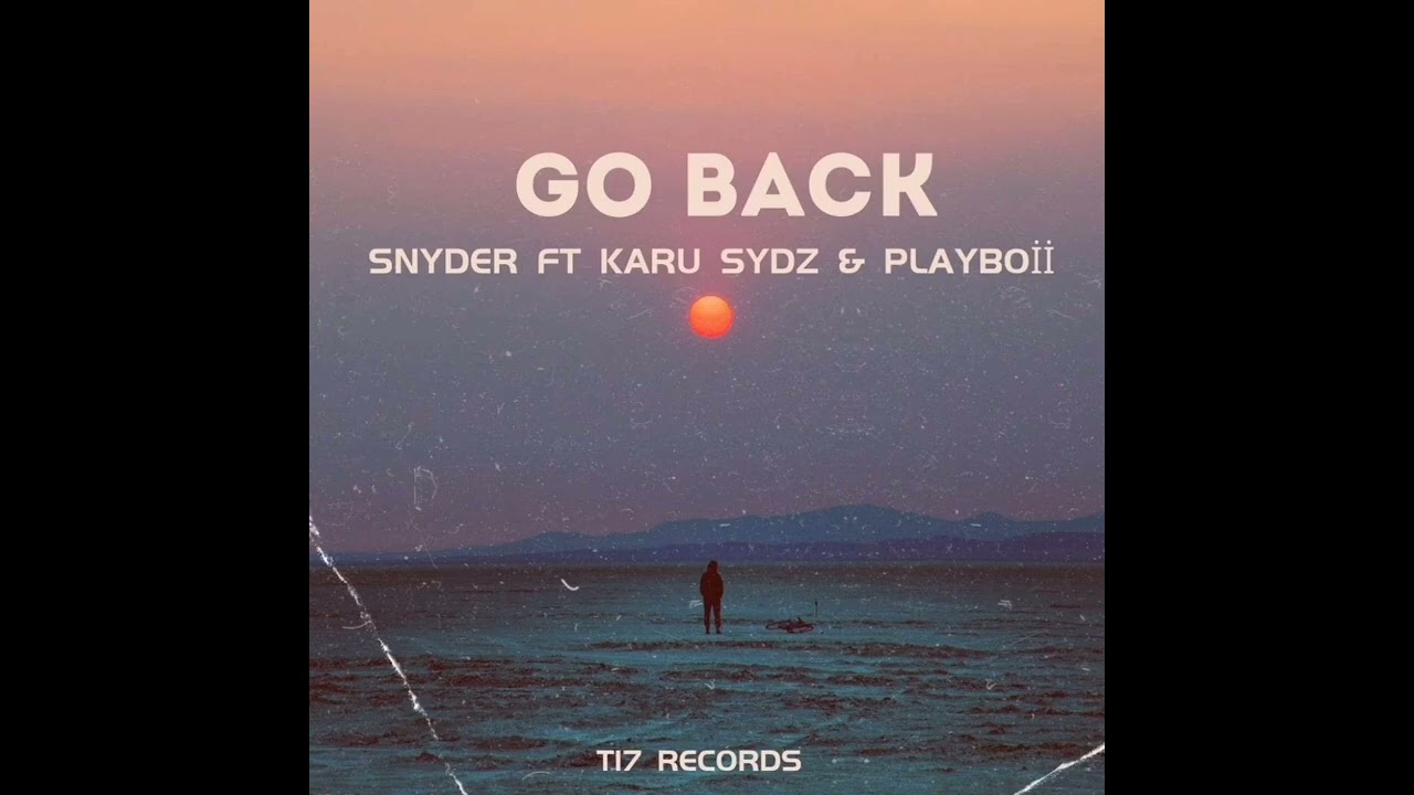 Go Back  (SnyDer Ft PlayBoii & Karu Sydz) Prod by T17 Records. 2025 PNGMusic..  #fyppppppppp
