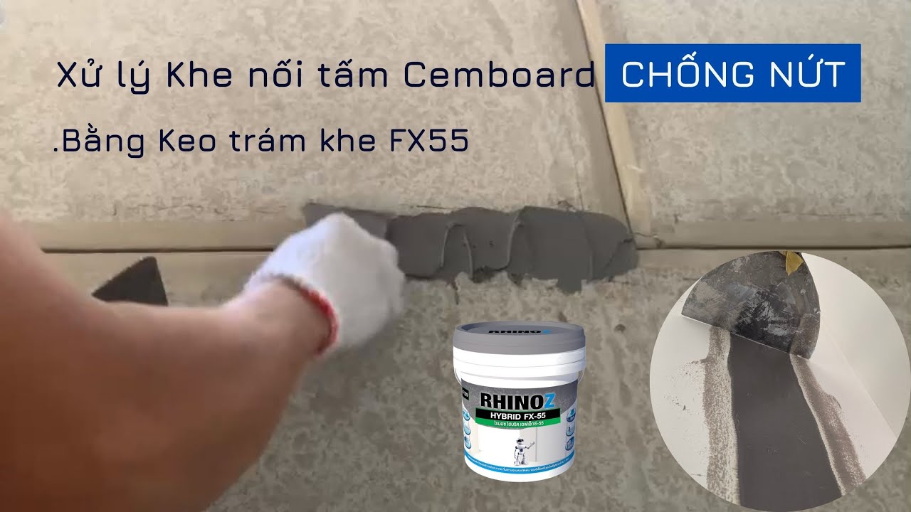 Quy trình xử lý khe nối tấm cemboard chống nứt bằng FX55