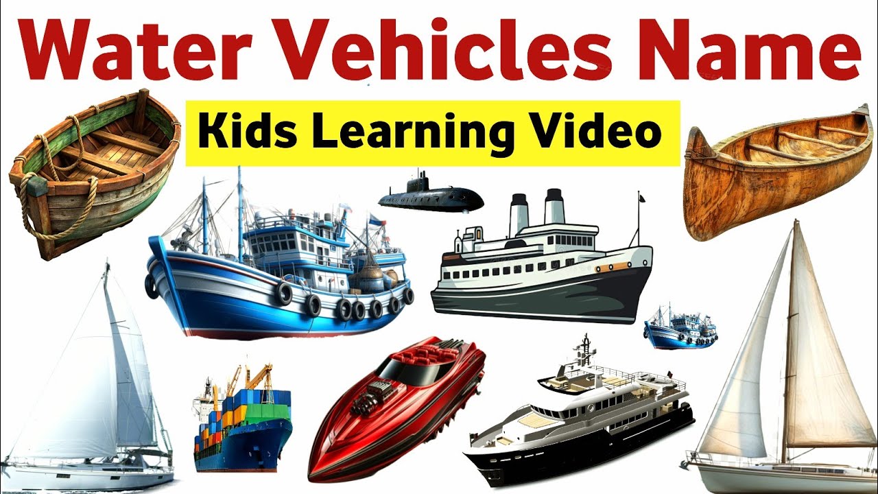 Water Transport Vehicles Name | Boat, Ship, Submarine, Yacht, Even more.. Kids Learning Video
