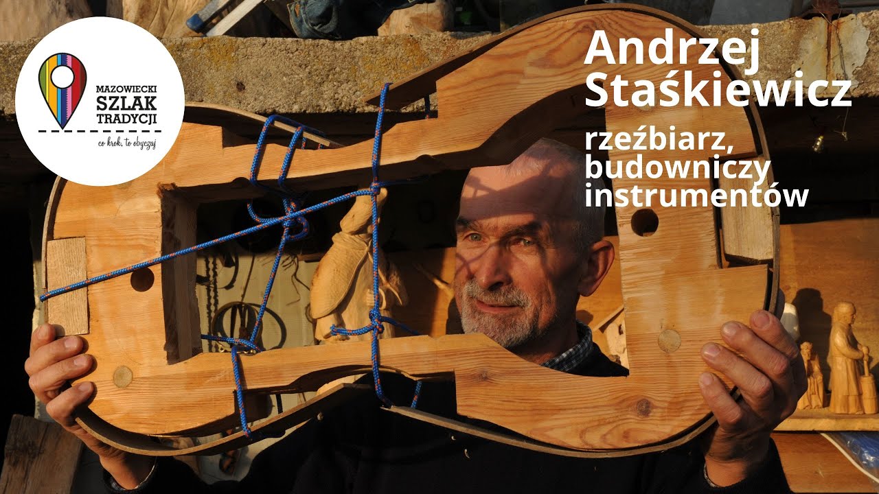 Andrzej Staśkiewicz - rzeźbiarz, budowniczy instrumentów