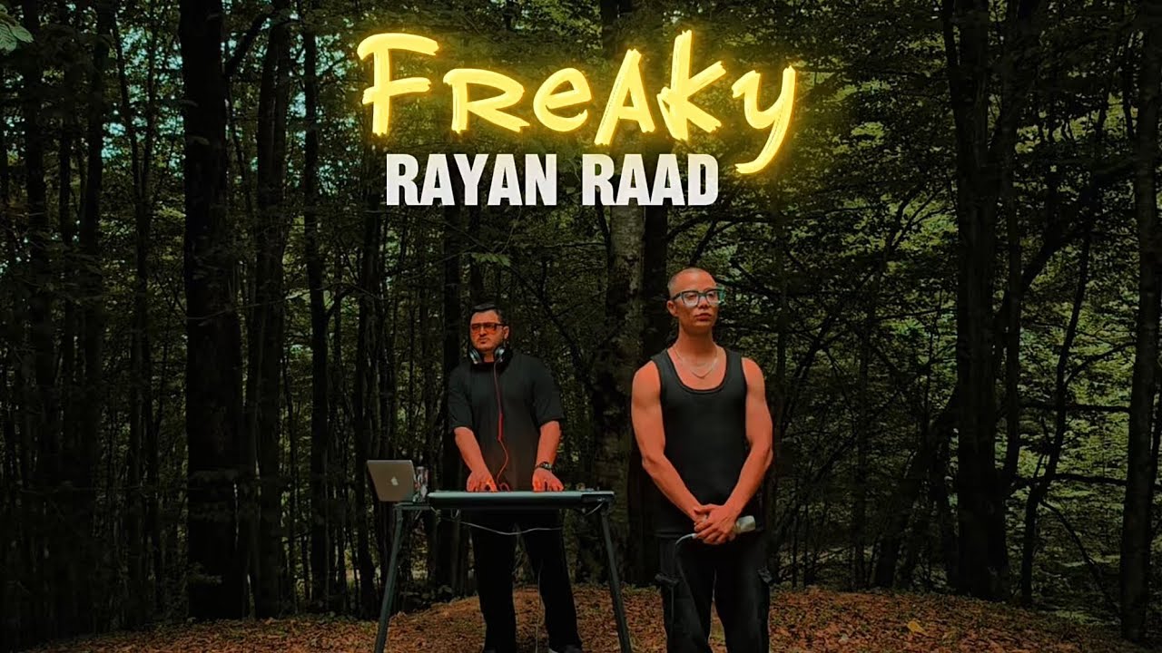 Rayan Raad - Freaky (Official Video)