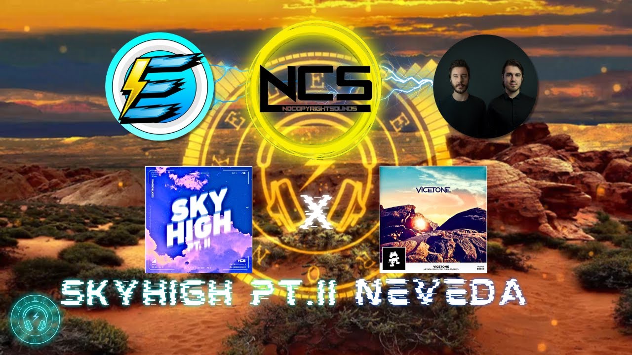ElektroNomia - Sky High pt.II x ViceTone - Neveda | Elektronikel's Mashup