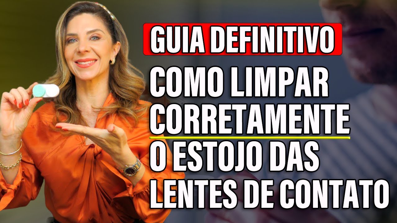 Como Limpar Corretamente o Estojo das Lentes de Contato?