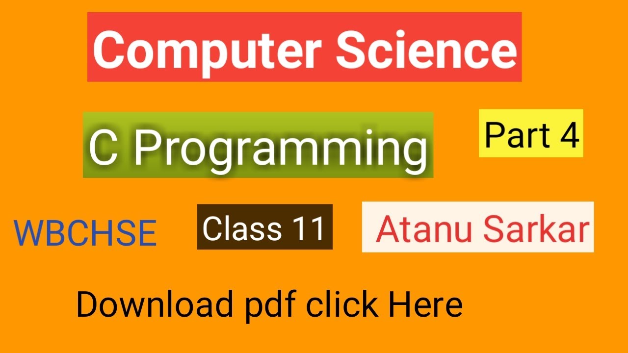 C Programming Computer Science West Bengal Board|Class 11|WBCHSE|C Language|Control flow Statements