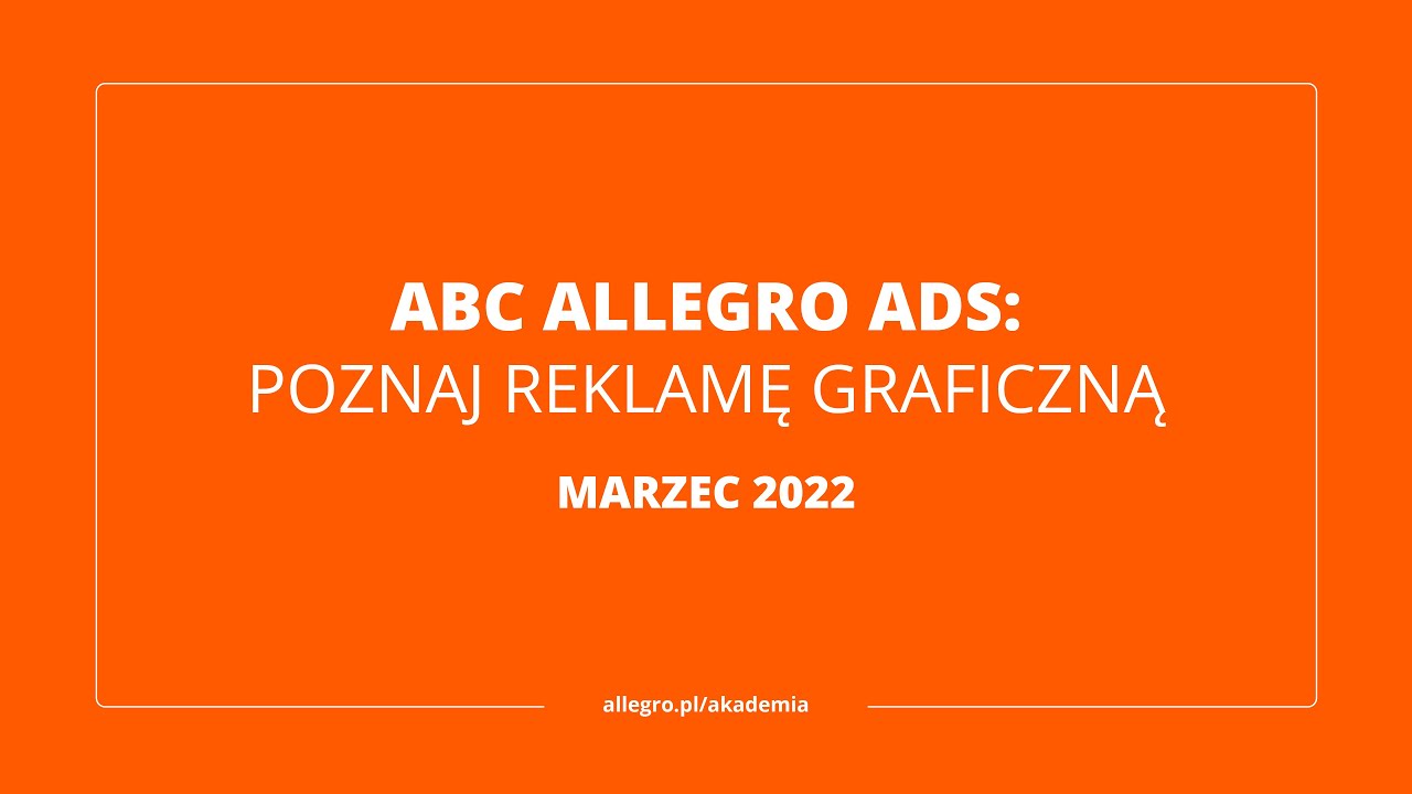 ABC Allegro Ads - poznaj reklamę graficzną [zapis webinaru]
