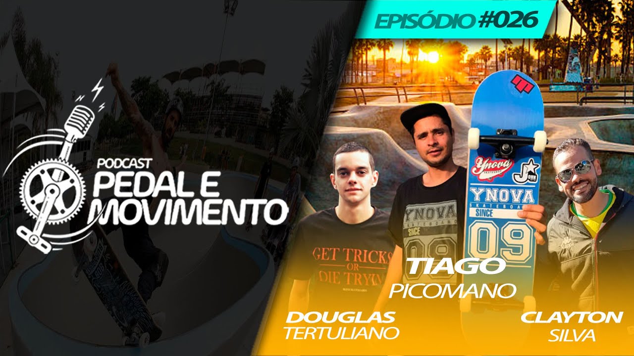 TIAGO PICOMANO, DOUGLAS TETURLIANO E CLAYTON SILVA- PEDAL E MOVIMENTO EPISÓDIO #026