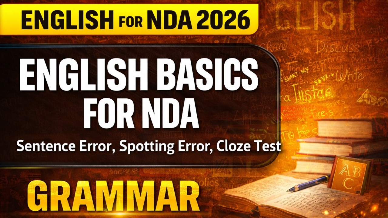 English for NDA 2026 | Complete Basics (Sentence Error, Cloze Test, Spotting Error)