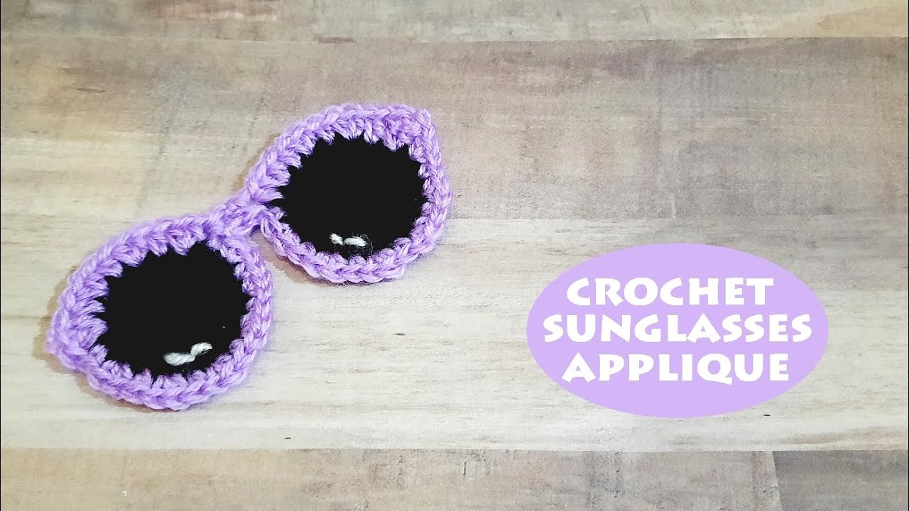 Crochet Sunglasses Applique | Crochet With Samra