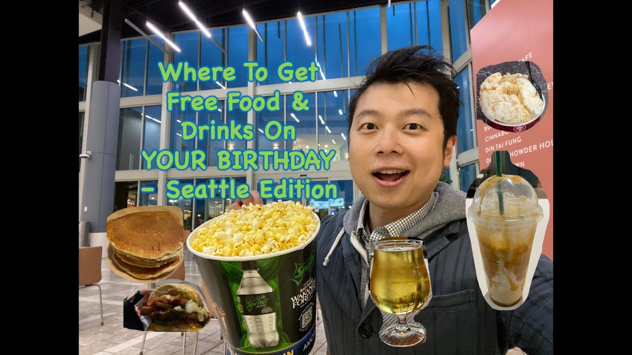 All The Free Food & Drinks On YOUR BIRTHDAY - Seattle Edition!