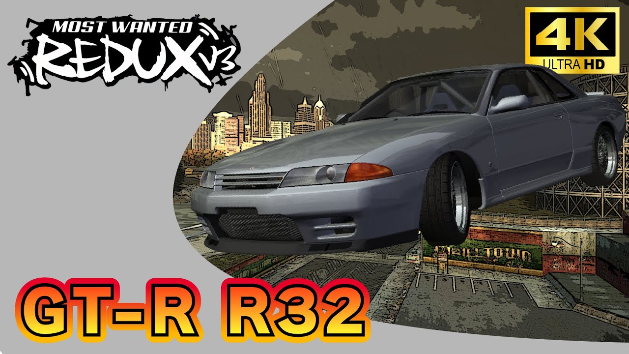 [4K] Need For Speed Most Wanted REDUX V3 Review: NISSAN SKYLINE GT-R R32