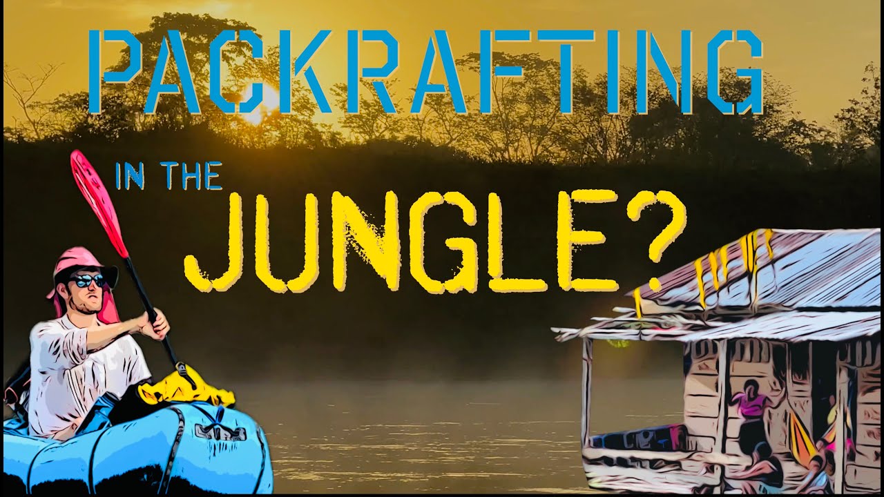 Packrafting in the Jungle, Nicaragua
