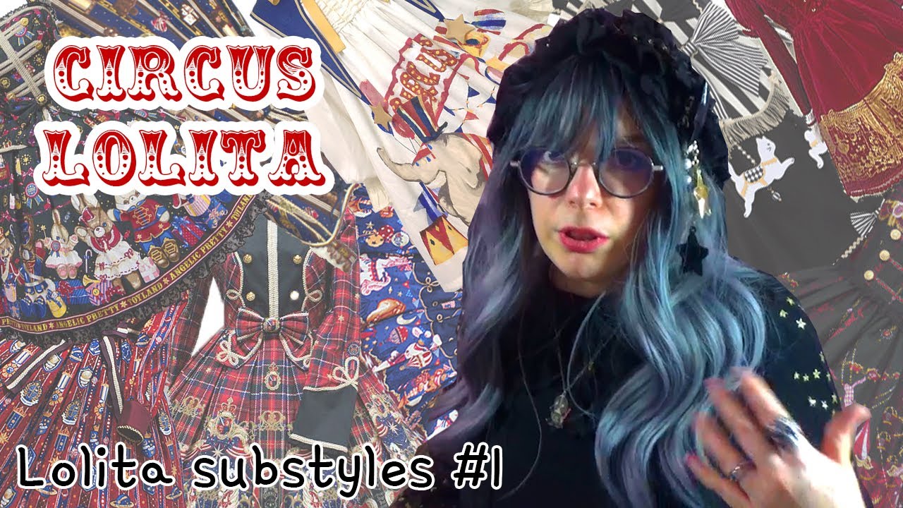 Lolita Substyles #1 - CIRCUS LOLITA ! 🤡 🎪 ✨