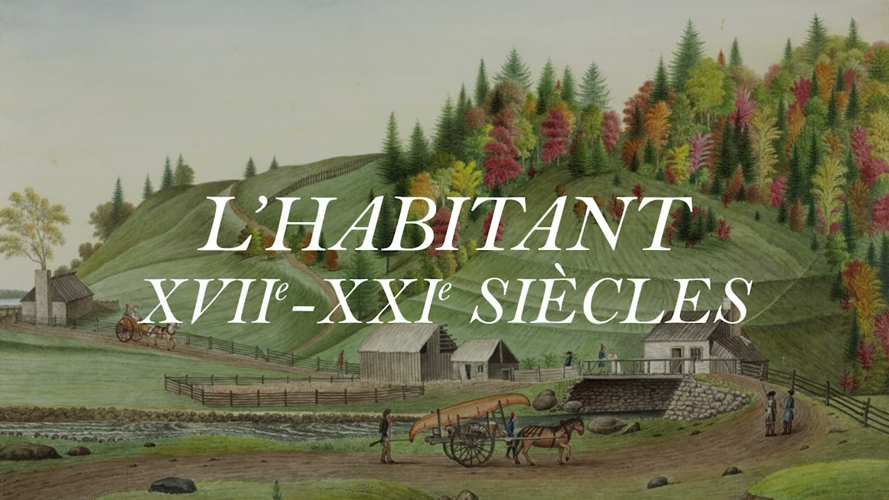 Notre histoire en tête - L'Habitant. Grandeur et misère d'un personnage méconnu. XVIIe-XXIe siècles