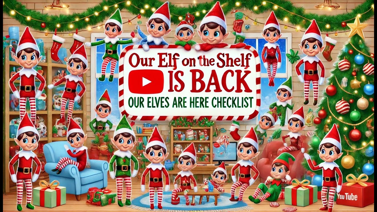 Our Elf on the Shelf is Back - Our Elves are Here Checklist