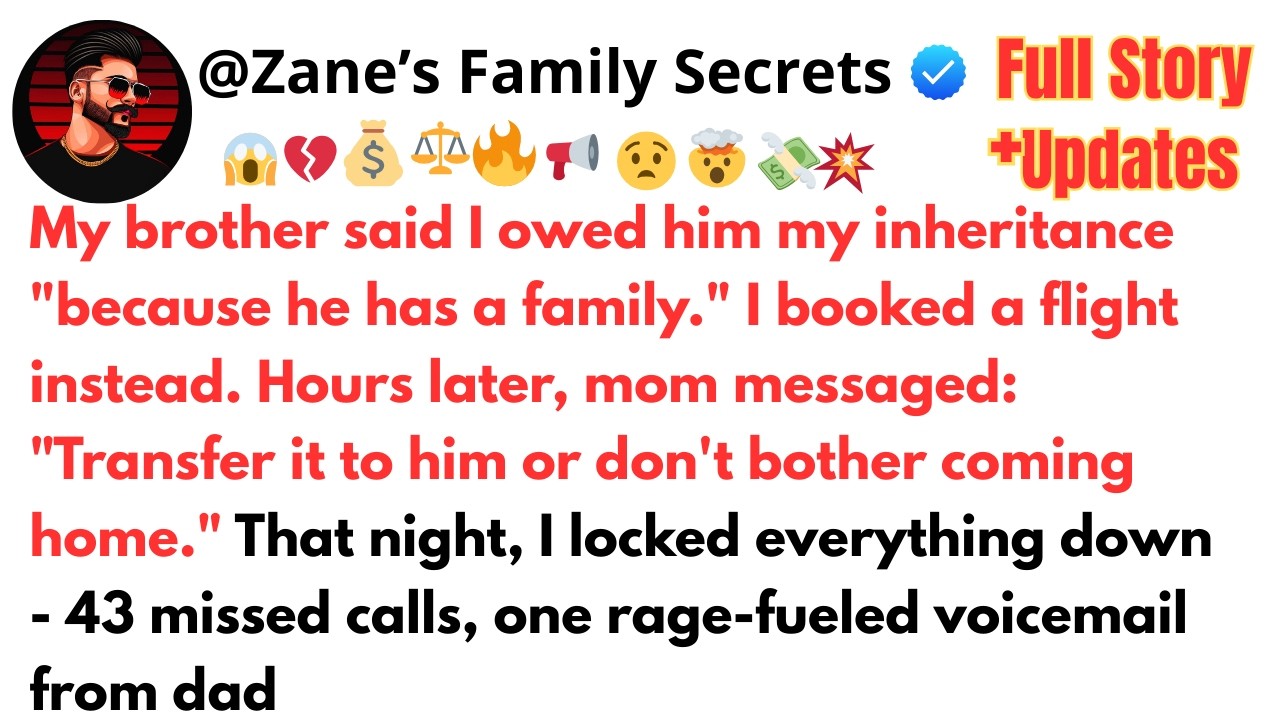 My brother said I owed him my inheritance 