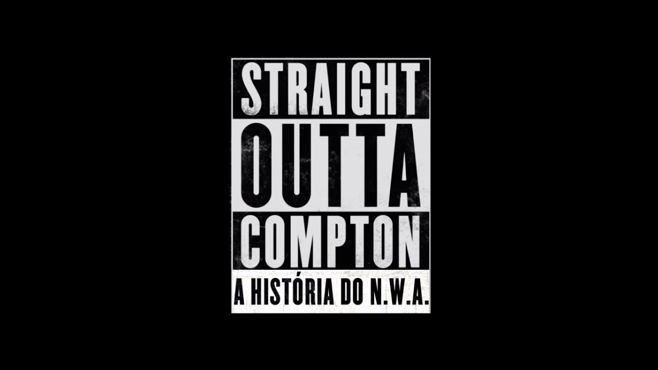Straight Outta Compton - A História do N.W.A. - Trailer Oficial 2