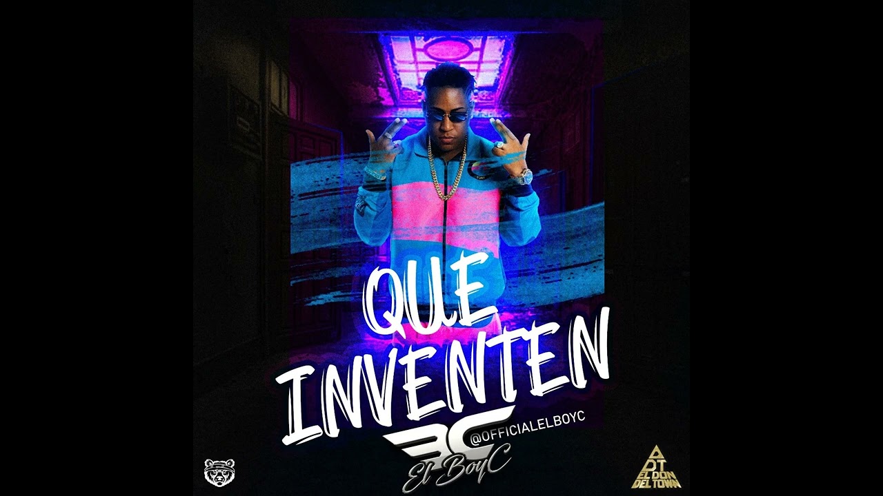 El Boy C - Que Inventen (Audio Oficial)