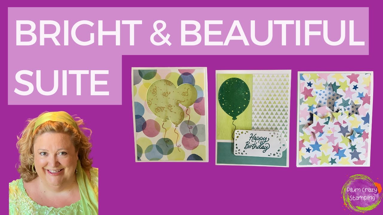 Make an exceptional birthday card with the Bright and Beautiful Suite!