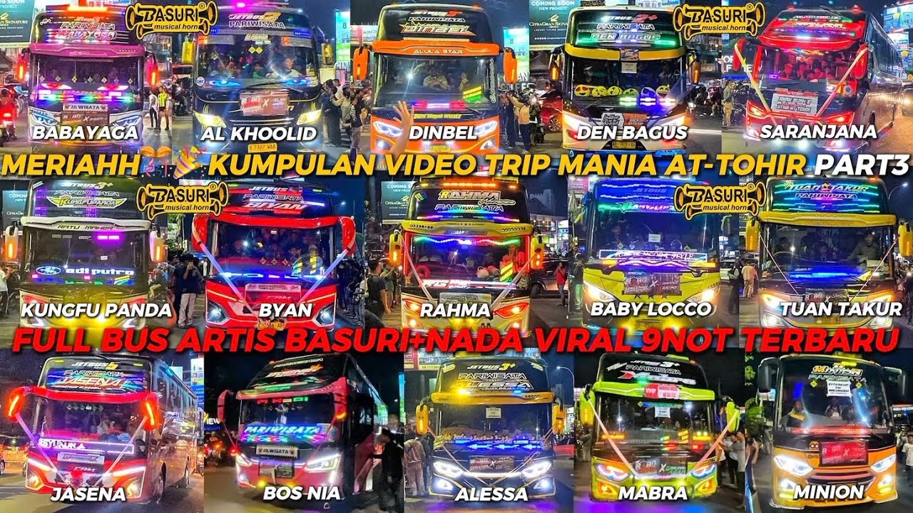 TRIP MANIA AT TOHIR FULL PERANG BUS TELOLET BASURI NADA VIRAL TERBARU+12NOT
