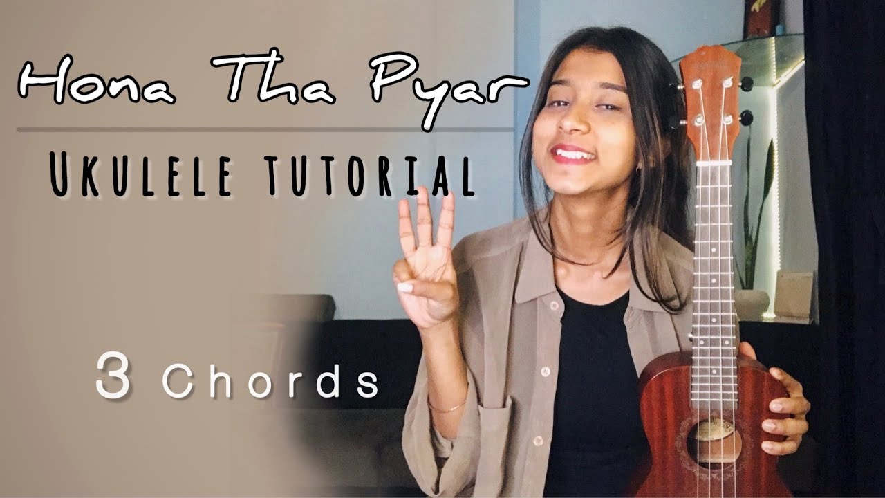 Hona Tha Pyar (Atif Aslam) | Ukulele Tutorial | Ritika Biswas