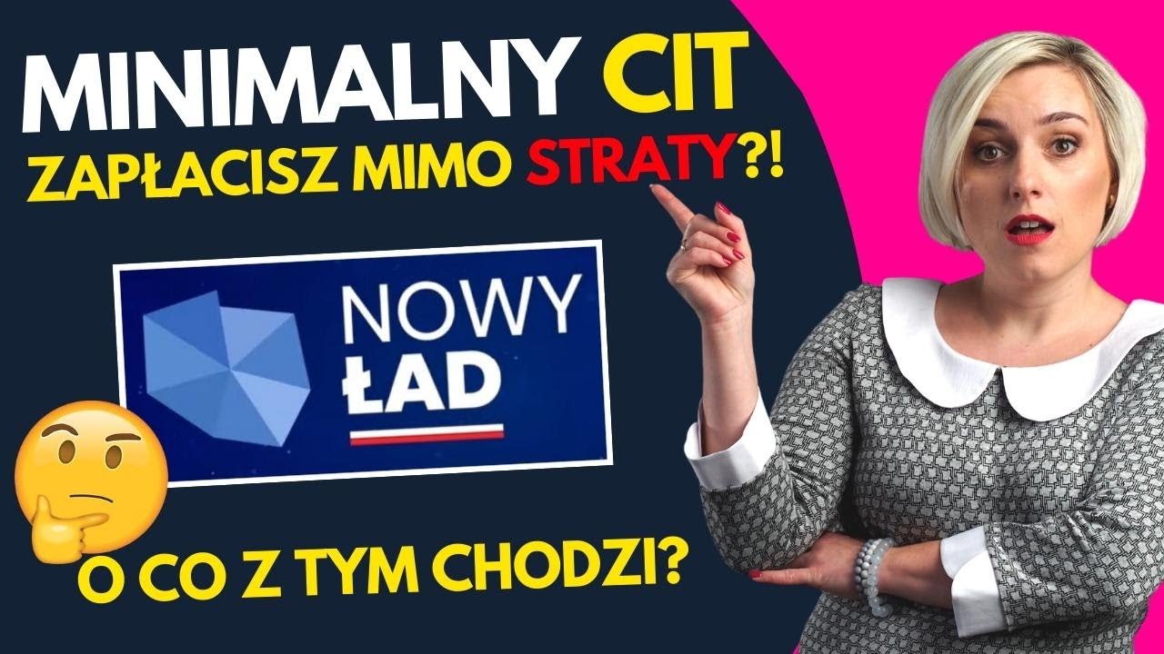 Podatek CIT płacony od STRATY?! Nowy Polski Ład 2022 - Minimalny CIT