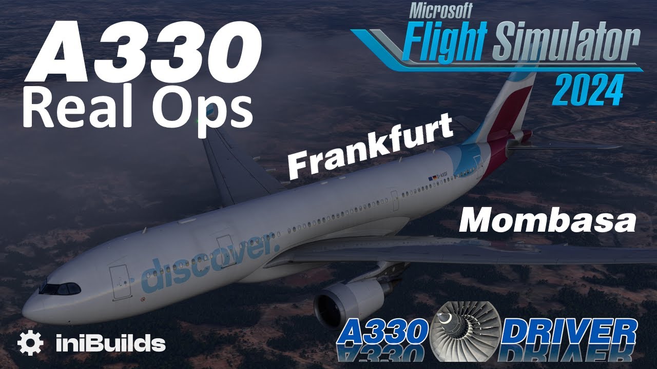 Airbus A330-200 Real Ops | Frankfurt - Mombasa | Real Airline Pilot