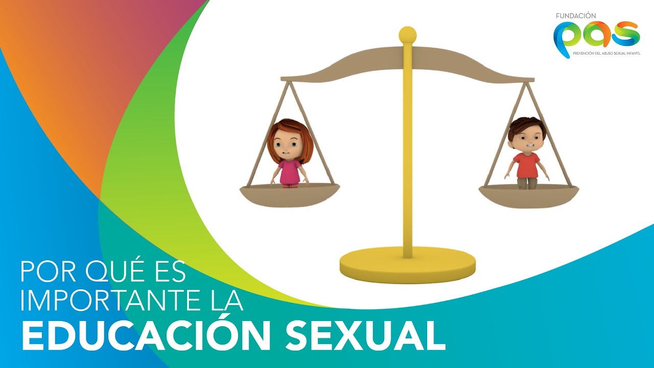 Por qué es importante la Educación Sexual - Fundación PAS