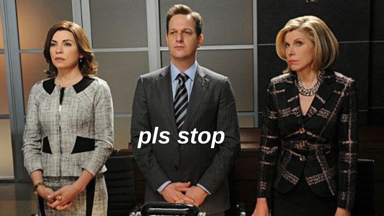 the good wife being pure chaos: pt 2